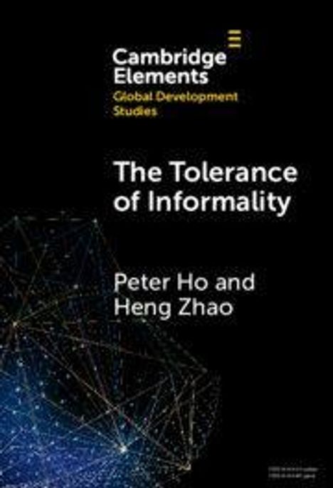 "Cambridge Elements, Global Development Studies, The Tolerance of Informality, Peter Ho and Heng Zhao." Dunkler Hintergrund, abstrakte Linienmuster.