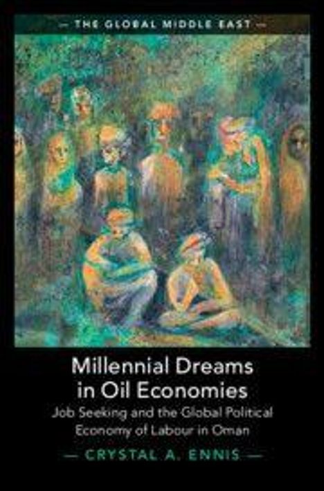 "Millennial Dreams in Oil Economies" von Crystal A. Ennis. Verwaschenes Gemälde von Menschen in gedämpften Farben.