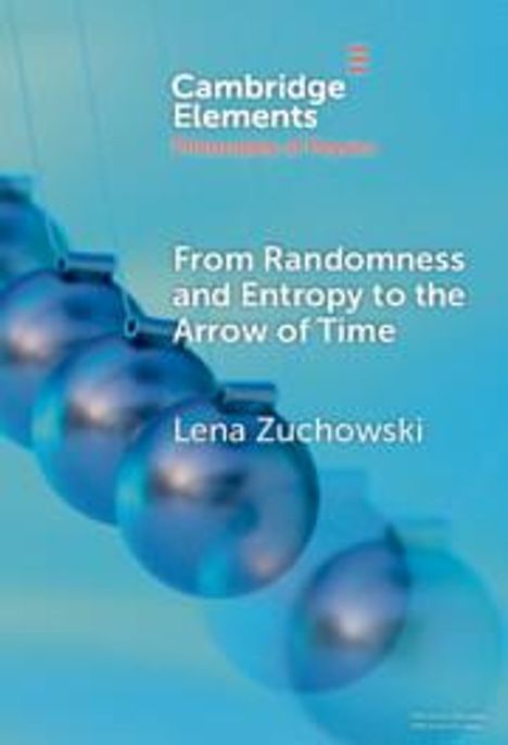 Lena Zuchowski: From Randomness and Entropy to the Arrow of Time, Buch