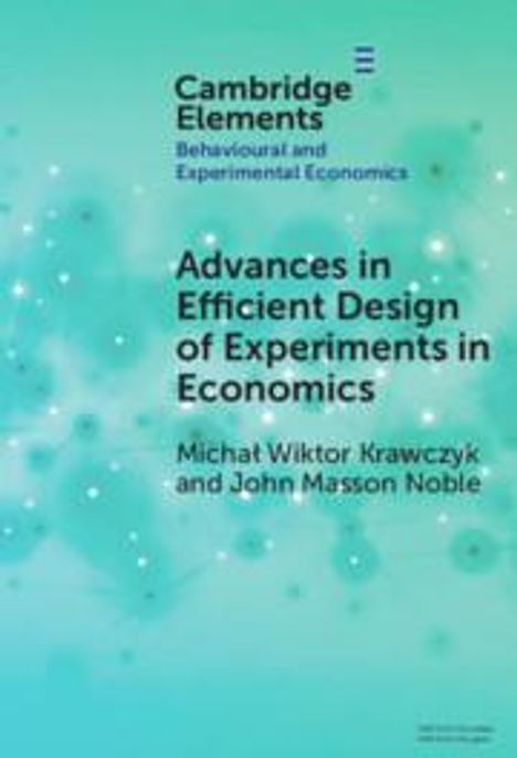 Michal Wiktor Krawczyk: Advances in Efficient Design of Experiments in Economics, Buch