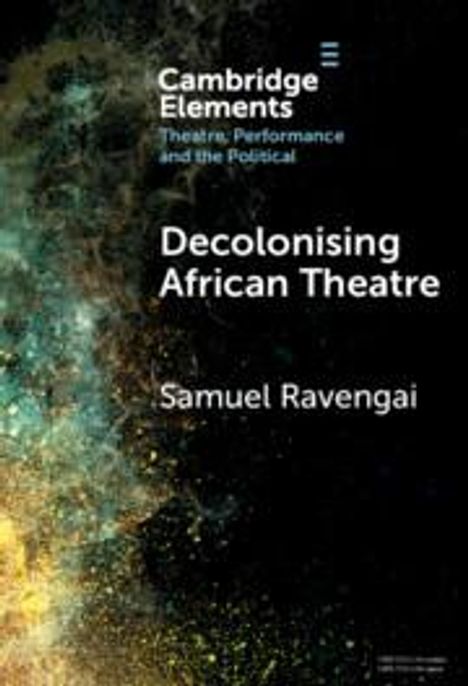 Samuel Ravengai: Decolonising African Theatre, Buch