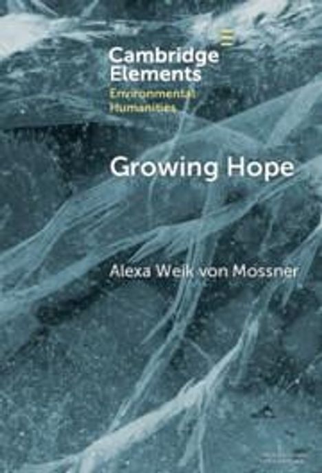 Alexa Weik von Mossner: Growing Hope, Buch