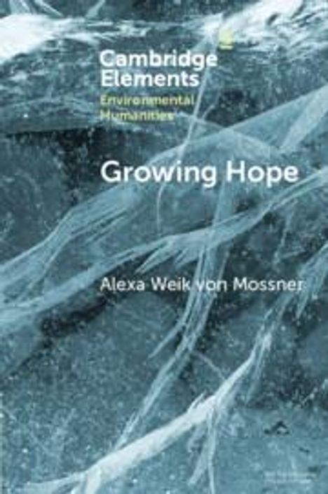 Alexa Weik von Mossner: Growing Hope, Buch