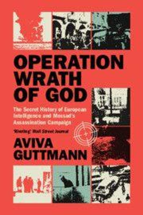 Text: "OPERATION WRATH OF GOD" von Aviva Guttmann. Verschiedene Bilder in Schwarz-Weiß und Rot als Hintergrund.