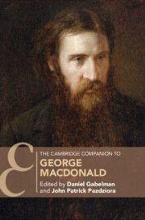 Text: "The Cambridge Companion to George MacDonald. Edited by Daniel Gabelman and John Patrick Pazdziora." Porträt eines Mannes.