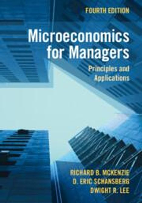 D. Eric Schansberg: Microeconomics for Managers, Buch