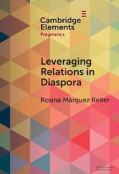 Rosina Márquez Reiter: Leveraging Relations in Diaspora, Buch