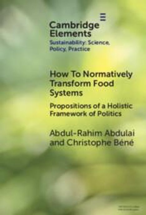 Abdul-Rahim Abdulai: How to Normatively Transform Food Systems, Buch