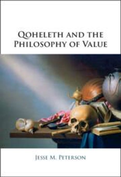 Jesse M. Peterson: Qoheleth and the Philosophy of Value, Buch