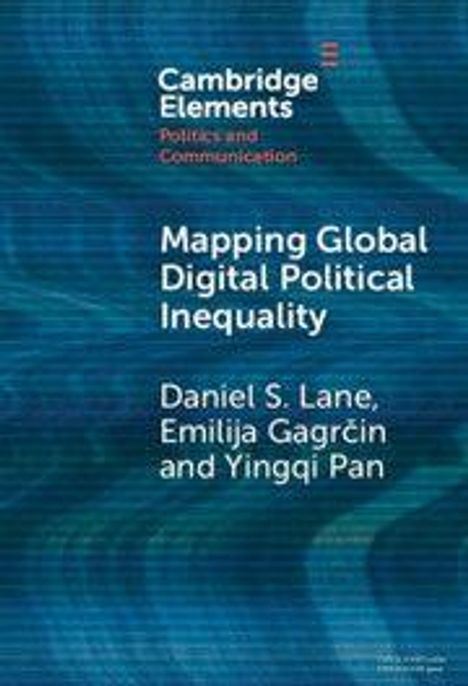 "Mapping Global Digital Political Inequality" von Daniel S. Lane, Emilija Gagrčin, Yingqi Pan. Hintergrund: Blaues Muster.