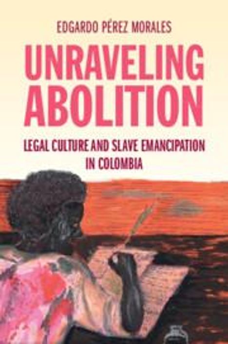 Edgardo Perez Morales: Unraveling Abolition, Buch