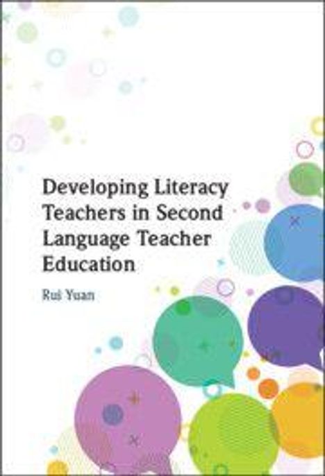 „Developing Literacy Teachers in Second Language Teacher Education“ von Rui Yuan. Viele bunte, überlappende Kreise.