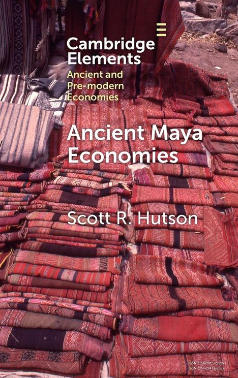 Scott R. Hutson: Ancient Maya Economies, Buch