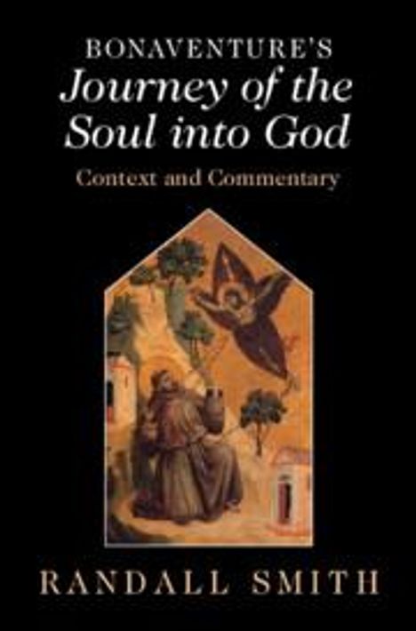 Randall Smith: Bonaventure's 'Journey of the Soul into God', Buch