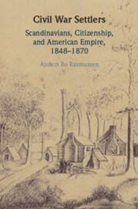 Anders Bo Rasmussen: Civil War Settlers, Buch