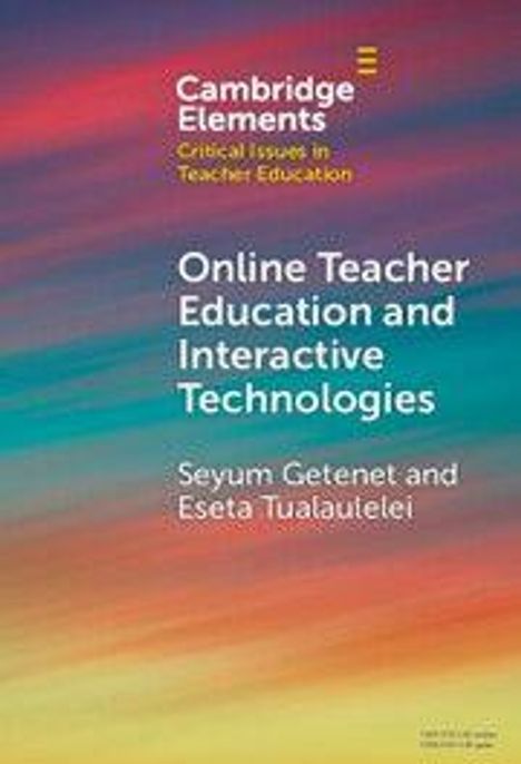 "Online Teacher Education and Interactive Technologies" von Seyum Getenet und Eseta Tualaulelei. Farbverlauf Hintergrund.
