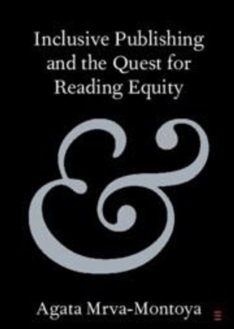 Agata Mrva-Montoya: Inclusive Publishing and the Quest for Reading Equity, Buch