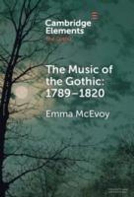 Emma Mcevoy: The Music of the Gothic:1789-1820, Buch