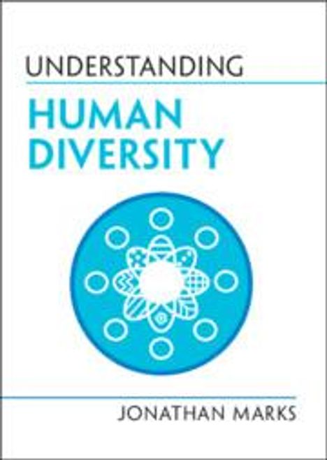 Jonathan Marks: Understanding Human Diversity, Buch