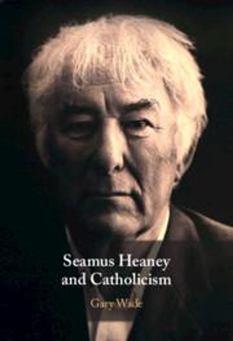 Gary Wade: Seamus Heaney and Catholicism, Buch