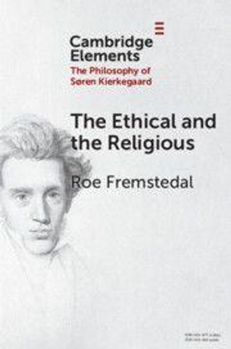 Text: "Cambridge Elements: The Philosophy of Søren Kierkegaard. The Ethical and the Religious. Roe Fremstedal." Illustration eines Mannes.