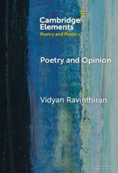Text: "Cambridge Elements: Poetry and Poetics", "Poetry and Opinion", "Vidyan Ravinthiran". Farbstreifen in Blau und Grün.