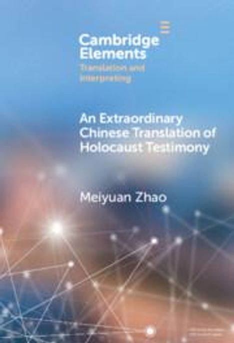 Meiyuan Zhao: An Extraordinary Chinese Translation of Holocaust Testimony, Buch