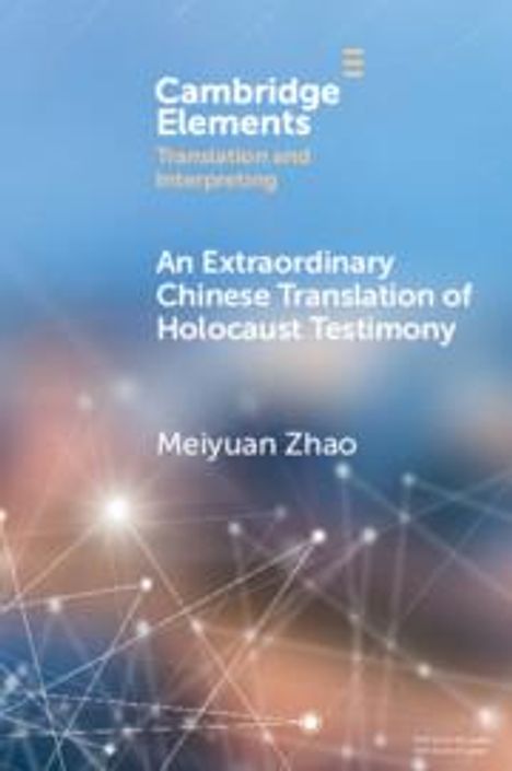 Meiyuan Zhao: An Extraordinary Chinese Translation of Holocaust Testimony, Buch