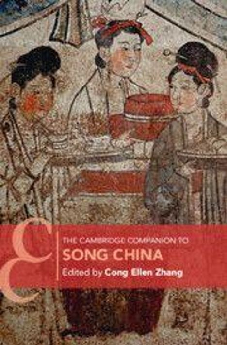 "The Cambridge Companion to Song China, Edited by Cong Ellen Zhang." Gemälde von Menschen in traditioneller Kleidung.
