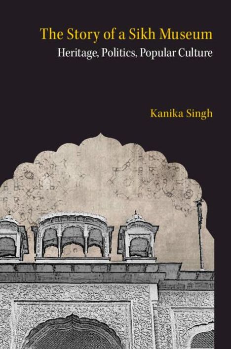 Kanika Singh: The Story of a Sikh Museum, Buch