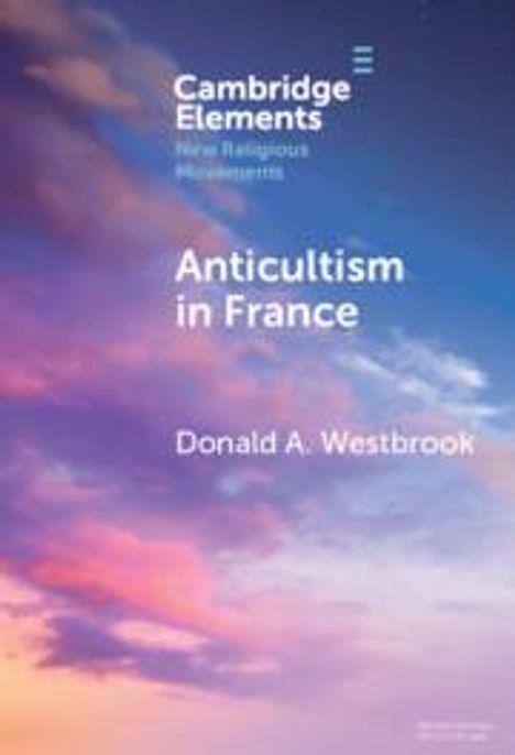 Donald A. Westbrook: Anticultism in France, Buch