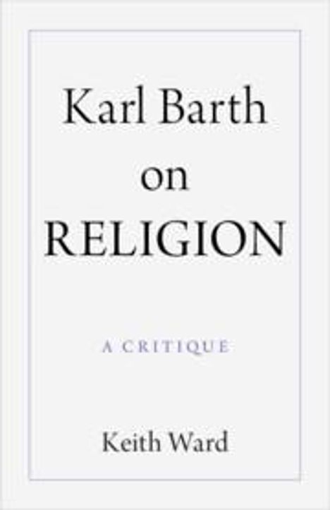 Keith Ward: Karl Barth on Religion, Buch