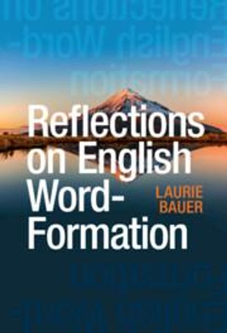 Laurie Bauer: Reflections on English Word-Formation, Buch