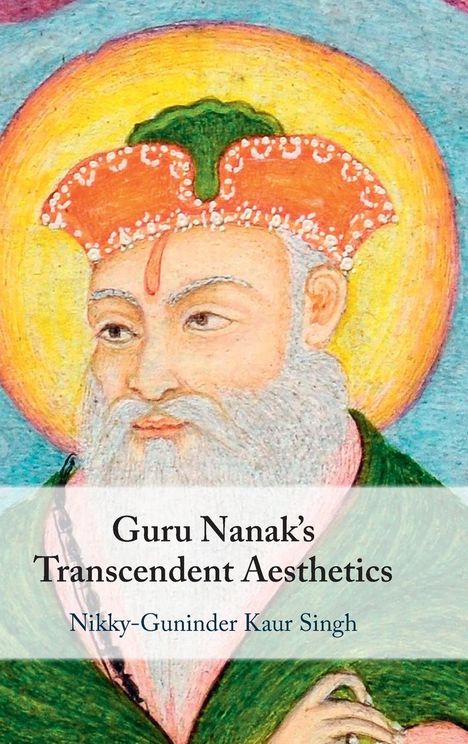 Nikky-Guninder Kaur Singh: Guru Nanak's Transcendent Aesthetics, Buch