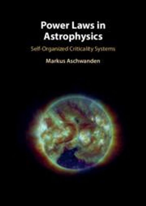 Markus Aschwanden: Power Laws in Astrophysics, Buch