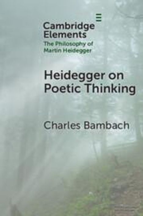 Charles Bambach: Heidegger on Poetic Thinking, Buch