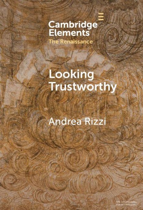 „Cambridge Elements The Renaissance; Looking Trustworthy, Andrea Rizzi.“ Hintergrund: elegante, skizzenhafte Kuppeldarstellung.