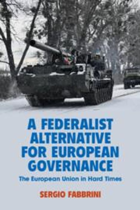 Sergio Fabbrini: A Federalist Alternative for European Governance, Buch