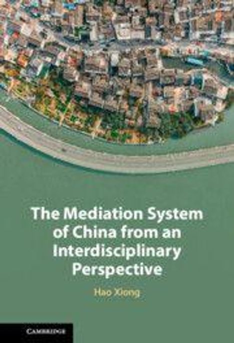 Hao Xiong: The Mediation System of China from an Interdisciplinary Perspective, Buch
