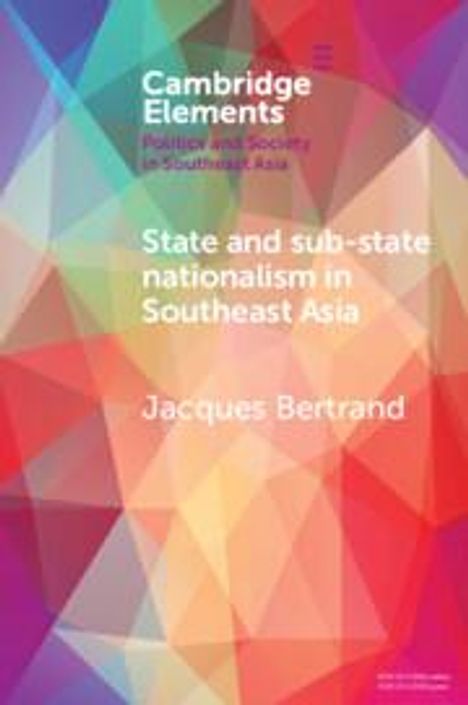 Jacques Bertrand: State and Sub-State Nationalism in Southeast Asia, Buch