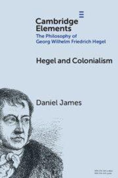 Daniel James: Hegel and Colonialism, Buch