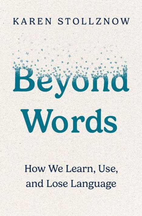 Text: "Beyond Words: How We Learn, Use, and Lose Language" von Karen Stollznow. Buchcover in schlichtem Design.