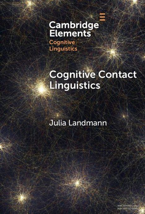 "Cognitive Contact Linguistics, Julia Landmann, Cambridge Elements, Cognitive Linguistics. Hintergrund: Netz aus Lichtpunkten."