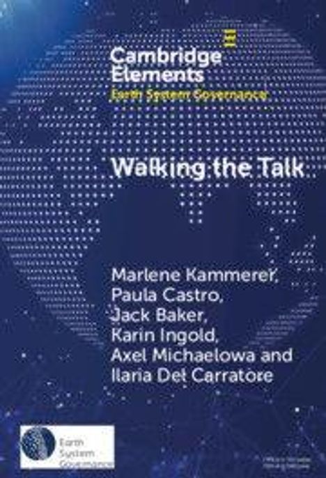 Text: "Cambridge Elements Earth System Governance, Walking the Talk. Marlene Kammerer, Paula Castro, Jack Baker, Karin Ingold, Axel Michaelowa and Ilaria Del Carriatore." Hintergrund: Weltkarte in blauen Tönen. Unten links ein Logo.