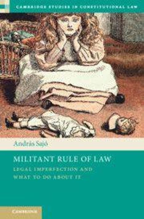 Text: "MILITANT RULE OF LAW: LEGAL IMPERFECTION AND WHAT TO DO ABOUT IT." Illustration: Kind hält Ohren zu, Puppe am Boden.