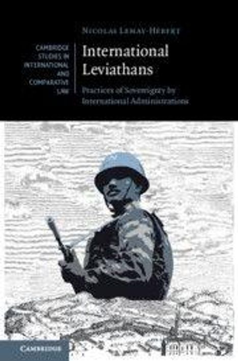 „International Leviathans: Practices of Sovereignty by International Administrations“ von Nicolas Lemay-Hébert. Stilisiertes Soldatenbild.