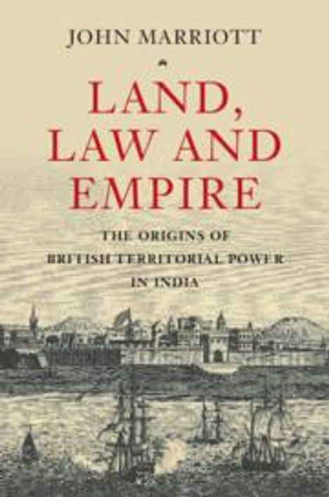 John Marriott: Land, Law and Empire, Buch
