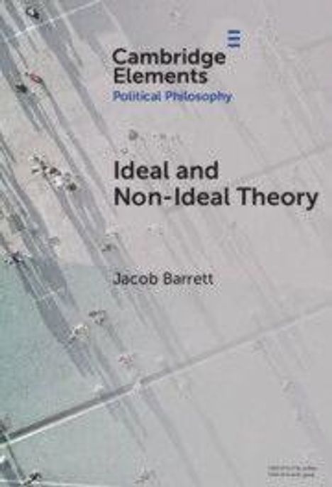Text: "Cambridge Elements, Political Philosophy, Ideal and Non-Ideal Theory, Jacob Barrett". Luftaufnahme von Menschen auf einem Platz.