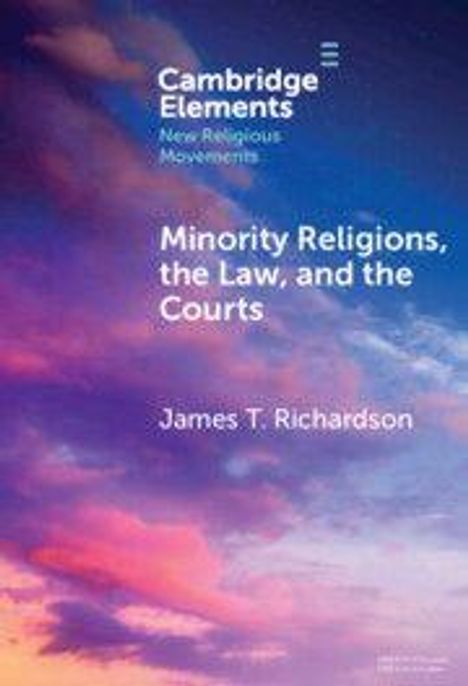 Text: "Cambridge Elements. New Religious Movements. Minority Religions, the Law, and the Courts. James T. Richardson."  
Himmel mit Wolken.