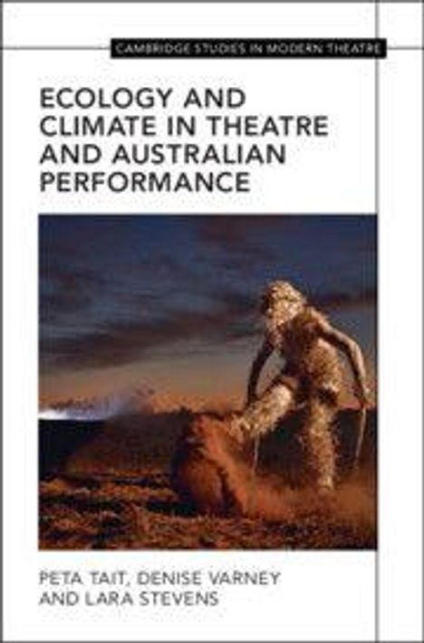 Text: "Ecology and Climate in Theatre and Australian Performance" von Peta Tait, Denise Varney und Lara Stevens. Unten ist ein Landschaftsfoto.
